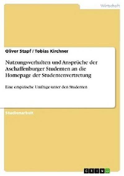 Nutzungsverhalten und Ansprüche der Aschaffenburger Studenten an die Homepage der Studentenvertretung