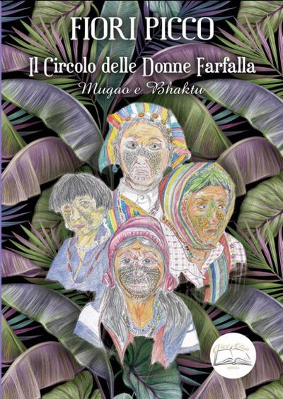Picco, F: Circolo delle donne farfalla. Mugao e Bhaktu