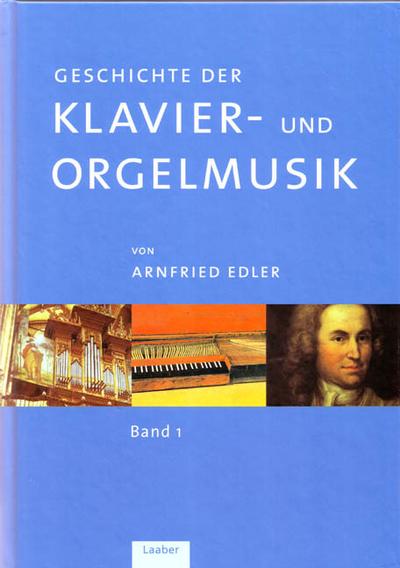 Geschichte der Klavier- und Orgelmusik in 3 Bänden