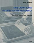 Hans Caspar Ulrich, the Swiss Silk Men and America