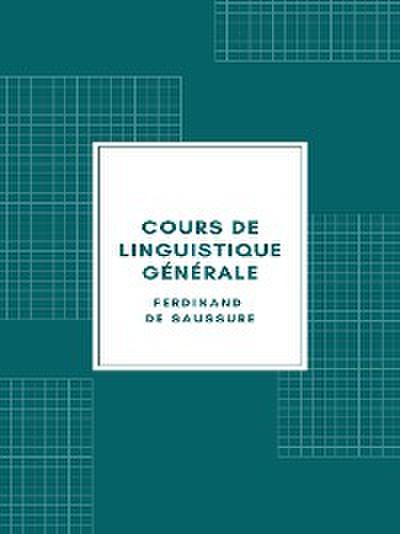 Cours de linguistique générale (Edition Illustrée - 1916)