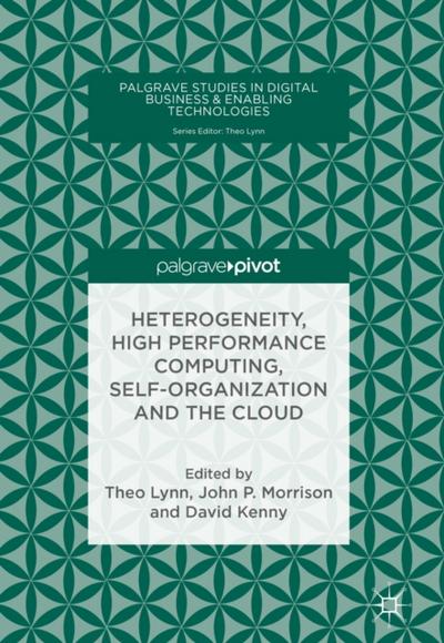 Heterogeneity, High Performance Computing, Self-Organization and the Cloud