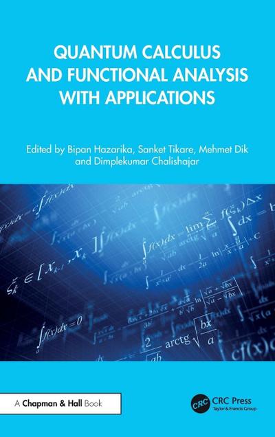 Quantum Calculus and Functional Analysis with Applications