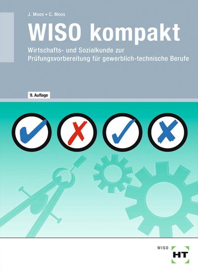 eBook insde: Buch und eBook: WISO kompakt: Wirtschafts- und Sozialkunde zur Prüfungsvorbereitung für gewerblich-technische Berufe