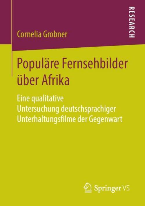 Populäre Fernsehbilder über Afrika, Cornelia Grobner