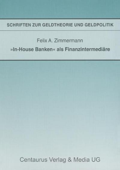 "In-House Banken" als Finanzintermediäre