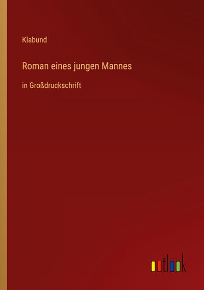 Roman eines jungen Mannes