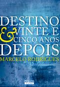Destino & Vinte e cinco anos depois