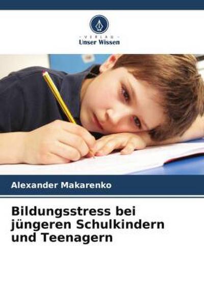 Bildungsstress bei jüngeren Schulkindern und Teenagern
