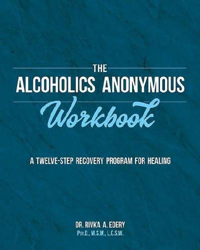 The Alcoholics Anonymous Workbook