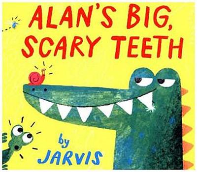 Alan’s Big, Scary Teeth