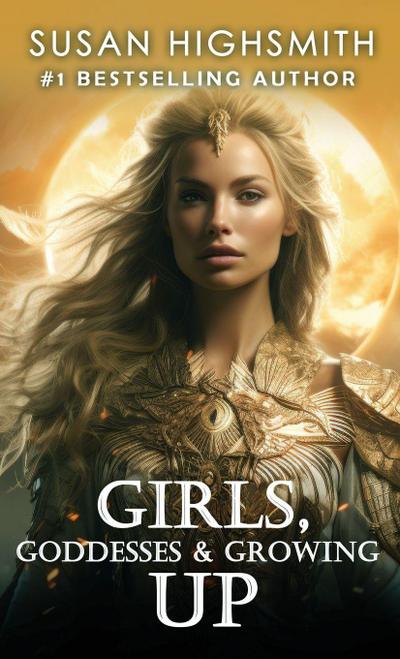 Girls, Goddesses & Growing Up