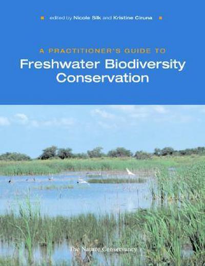 A Practitioner’s Guide to Freshwater Biodiversity Conservation