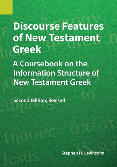 Discourse Features of New Testament Greek, Second Edition Revised