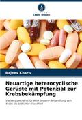 Neuartige heterocyclische Gerüste mit Potenzial zu