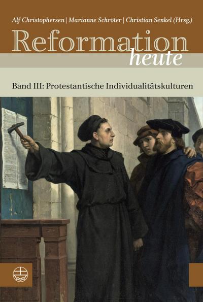 Reformation heute, Protestantische Individualitätskulturen