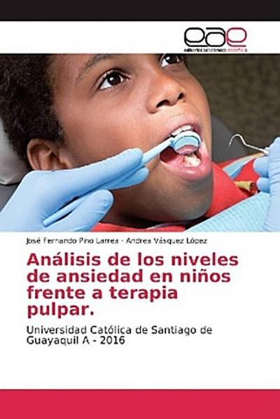 Análisis de los niveles de ansiedad en niños frente a terapia pulpar