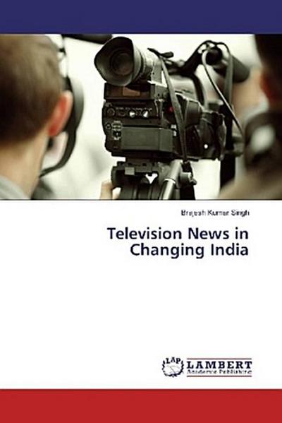 Television News in Changing India