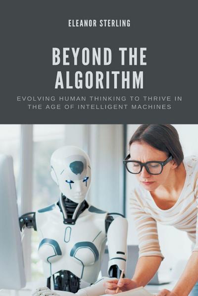 Beyond The Algorithm