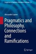 Pragmatics and Philosophy. Connections and Ramific