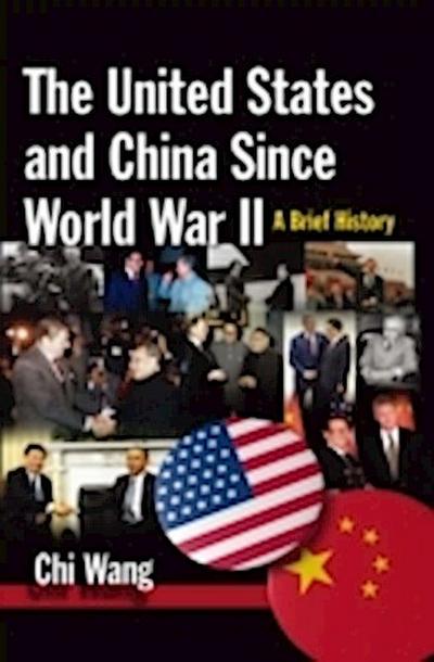 United States and China Since World War II: A Brief History