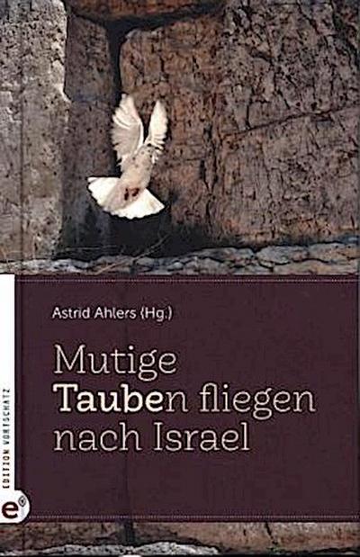 Mutige Taube(n) fliegen nach Israel
