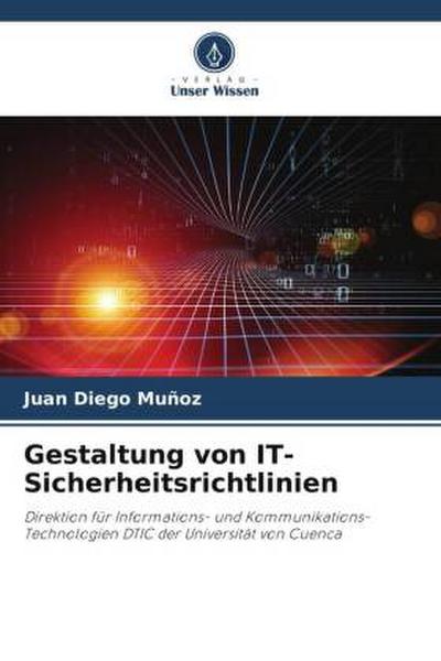 Gestaltung von IT-Sicherheitsrichtlinien