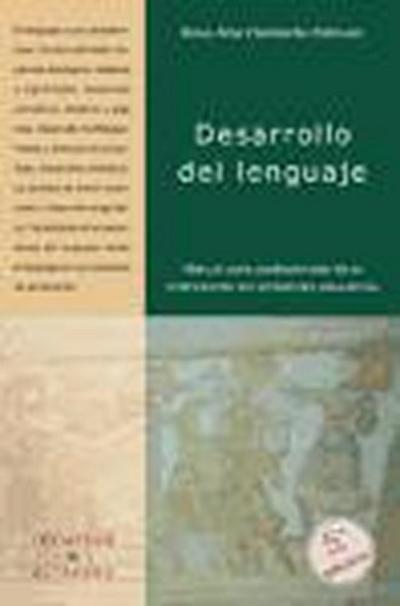 Desarrollo del lenguaje : manual para profesionales de la intervención en ambientes educativos