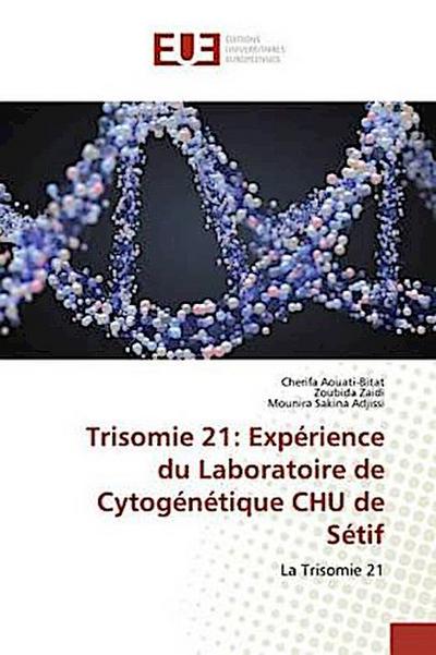 Trisomie 21: Expérience du Laboratoire de Cytogénétique CHU de Sétif