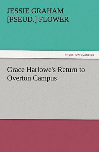 Grace Harlowe’s Return to Overton Campus