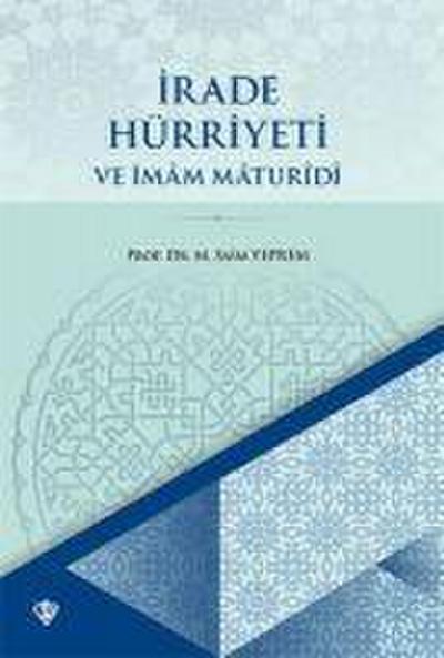 Irade Hürriyeti ve Imam Maturidi