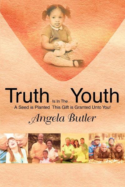 Truth Is In The Youth