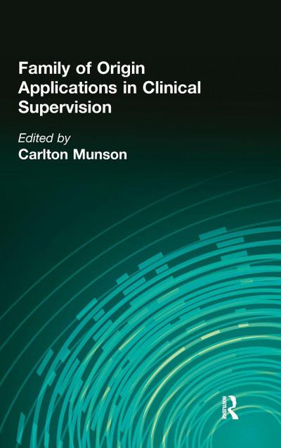Family of Origin Applications in Clinical Supervision