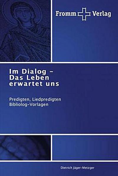 Im Dialog - Das Leben erwartet uns
