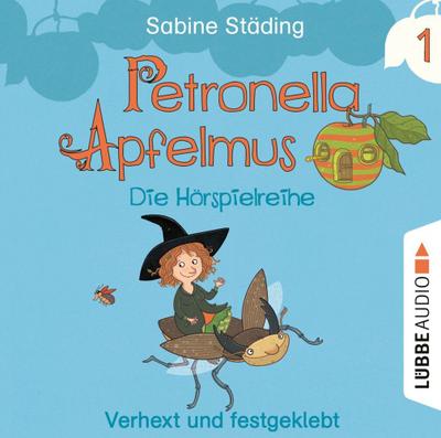 Petronella Apfelmus Hörspiel 1: Verhext und festgeklebt