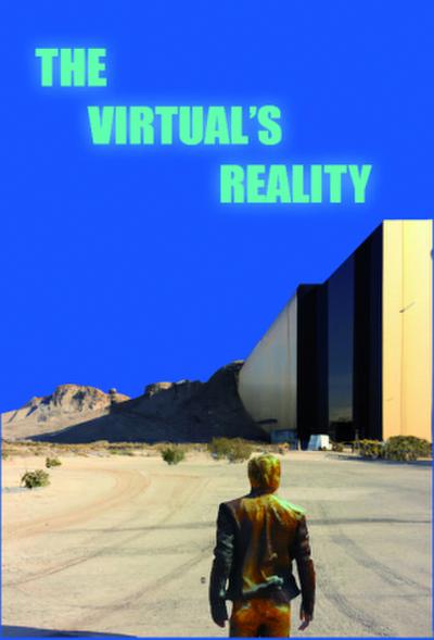 The Virtual’s Reality