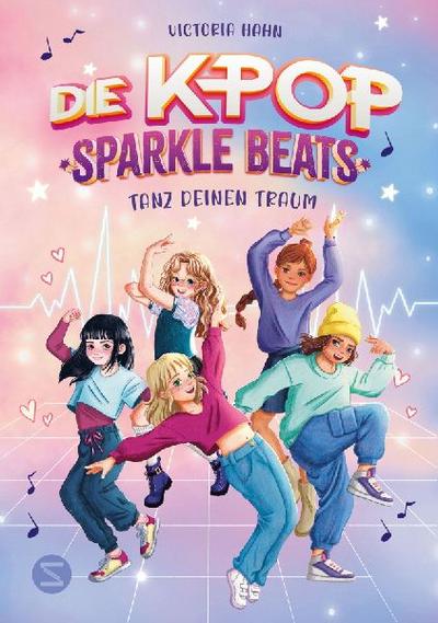 Die K-Pop Sparkle Beats. Tanz deinen Traum
