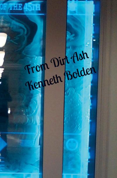 From Dirt Ash Kenneth Bolden