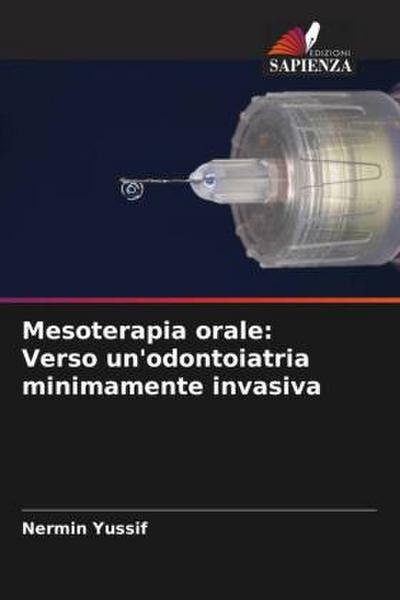 Mesoterapia orale: Verso un’odontoiatria minimamente invasiva