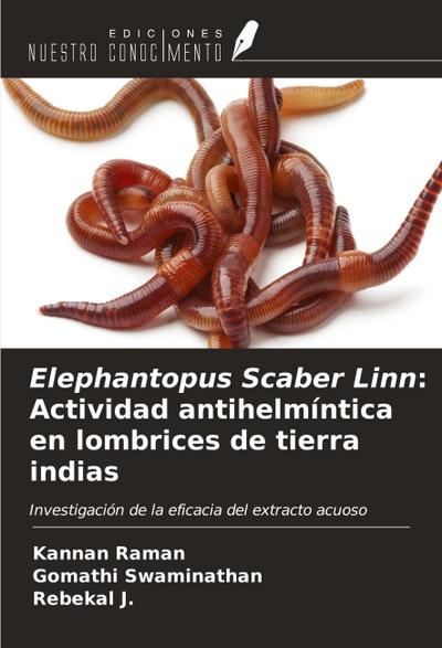 Elephantopus Scaber Linn: Actividad antihelmíntica en lombrices de tierra indias