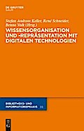 Wissensorganisation und -repräsentation mit digitalen Technologien