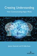 Creating Understanding