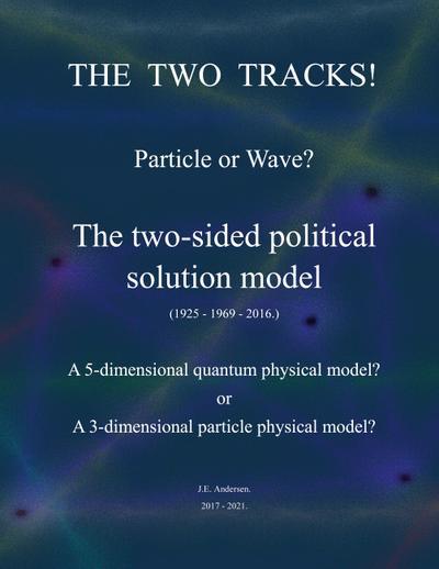 The two tracks! Particle or Wave?