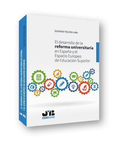 El desarrollo de la reforma universitaria en España y el Espacio Europeo de Educación Superior
