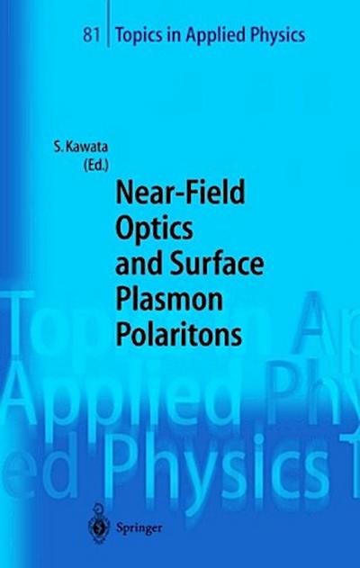 Near-Field Optics and Surface Plasmon Polaritons
