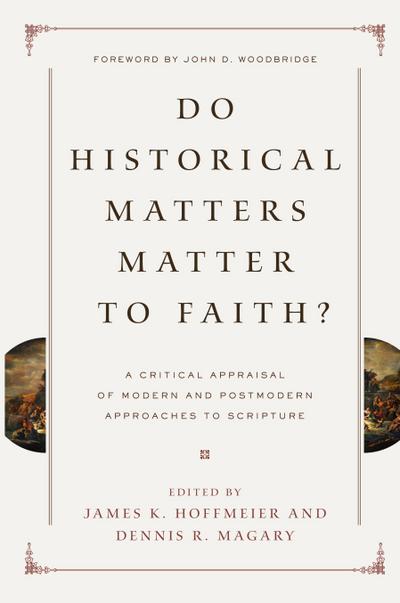 Do Historical Matters Matter to Faith?