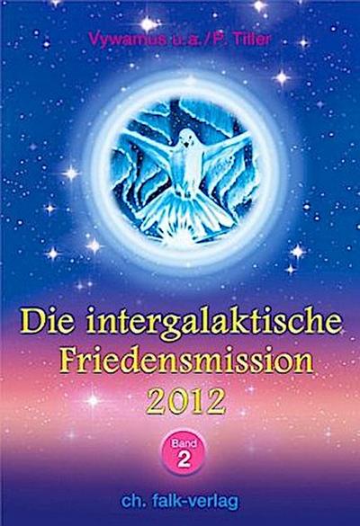Die Intergalaktische Friedensmission 2