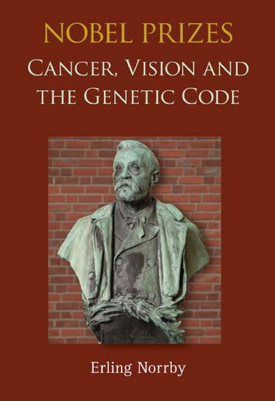NOBEL PRIZES: CANCER, VISION AND THE GENETIC CODE