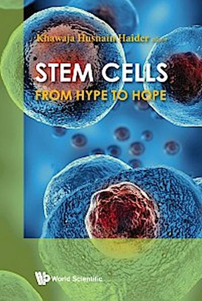 STEM CELLS: FROM HYPE TO HOPE