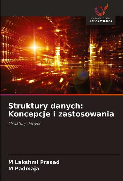Struktury danych: Koncepcje i zastosowania
